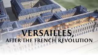 Versailles after the French Revolution [upl. by Liakim]