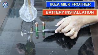 IKEA Milk Frother Battery Installation Procedure [upl. by Stutzman36]