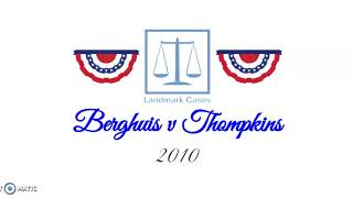 Berghuis v Thompkins 2010 [upl. by Slinkman406]