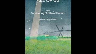 All Of Us from Considering Matthew Shepard SATB divisi Choir  by Craig Hella Johnson [upl. by Fadden]