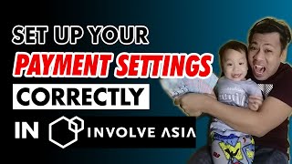 HOW TO SET UP YOUR PAYMENT SETTINGS IN INVOLVE ASIA [upl. by Anirak]