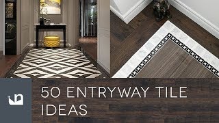 50 Entryway Tile Ideas [upl. by Ecirtaed]