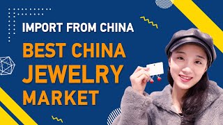 The Cheapest Jewelry Wholesale Market in Yiwu China 2021  EJET Sourcing [upl. by Geiger]