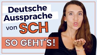 Kannst du das deutsche SCH nicht gut aussprechen ➞ Verbessere deine DEUTSCHE AUSSPRACHE sofort [upl. by Yenttirb]