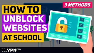 How to UNBLOCK websites at school  3 EASY ways how to do it [upl. by Akelam]