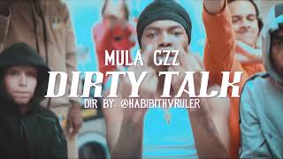 Mula Gzz  Dirty Talk Official Music Video [upl. by Zonnya967]