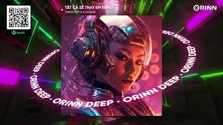 TẤT CẢ SẼ THAY EM REMIX  PYN x ORINN x GUANG [upl. by Felipe]