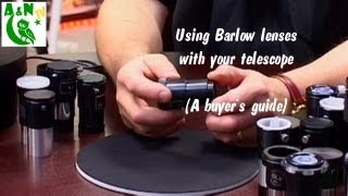 Using Barlow lenses with your telescope A buyers guide [upl. by Elatia]