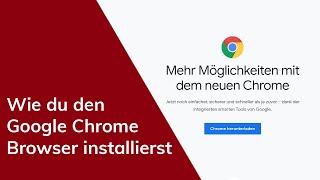 In 2 Minuten den Google Chrome Browser installieren [upl. by Martynne]