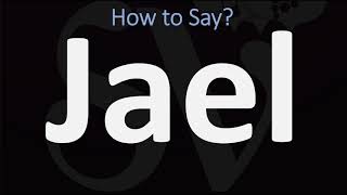 How to Pronounce Jael CORRECTLY [upl. by Sorel193]