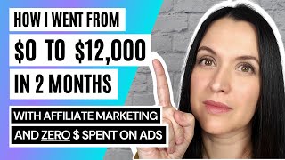 Affiliate Marketing Tutorial For Beginners  0 to 12k Per Month in 2 Months  FREE Traffic Method [upl. by Notsgnal]