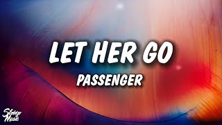 Passenger  Let Her Go Lyrics [upl. by Eldredge]