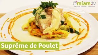 Suprême de Poulet Fermier  RECETTE GOURMANDE [upl. by Ztnaj]