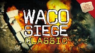 What happened during the Waco siege  CLASSIC [upl. by Nyraa]