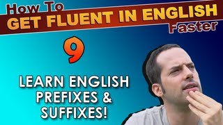 9  What are English prefixes amp suffixes  How To Get Fluent In English Faster [upl. by Anes]