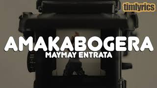 Maymay Entrata  AMAKABOGERA Lyrics  timlyrics [upl. by Shamrao]