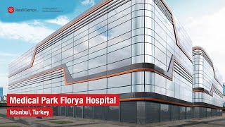 Medical Park Florya Hospital Turkey  Best Hospital in Istanbul Turkey [upl. by Naahsar]