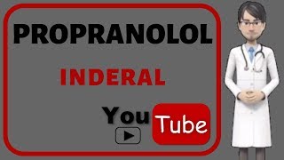 💊What is PROPRANOLOL INDERAL Side effects mechanism of action uses of Propranolol Inderal [upl. by Dewhurst]