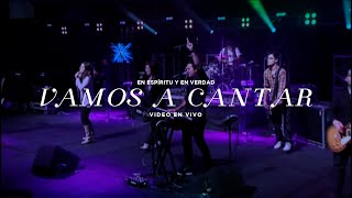 Vamos A Cantar  En Espíritu Y En Verdad [upl. by Ketti168]