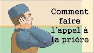 Comment faire lappel à la prière [upl. by Ariet]