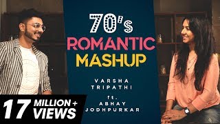 70’s Romantic Mashup  Varsha Tripathi ft Abhay Jodhpurkar [upl. by Anson]