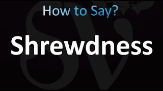 How to Pronounce Shrewdness [upl. by Soluk]