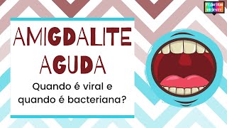 Como identificar a amigdalite aguda viral ou bacteriana  INFECÇÕES DE VIAS AÉREAS SUPERIORES [upl. by Ruhl]