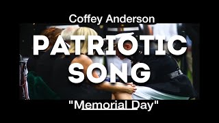 Patriotic Song  Memorial day  Coffey Anderson [upl. by Nylhsoj]