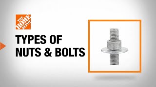 Types of Nuts and Bolts  The Home Depot [upl. by Mollie47]