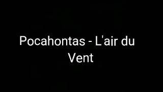 Pocahontas  Lair du Vent Lyrics [upl. by Adnilg]