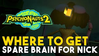 Psychonauts 2 Where To Get Spare Brain For Nick [upl. by Meggy]