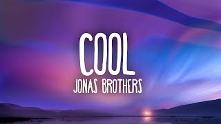 Jonas Brothers  Cool Lyrics [upl. by Dalston825]