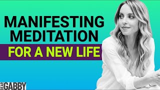 Manifesting Meditation for a New Life [upl. by Ecaidnac515]