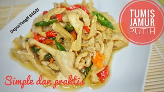 RESEP TUMIS JAMUR PUTIH [upl. by Martel338]