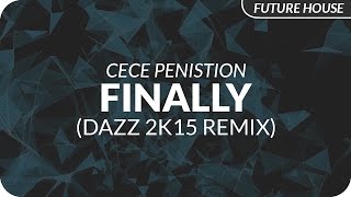 CeCe Peniston  Finally DAZZ 2k15 Remix [upl. by Citron]