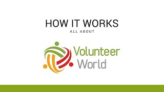 Volunteer World  How it Works [upl. by Anitel]