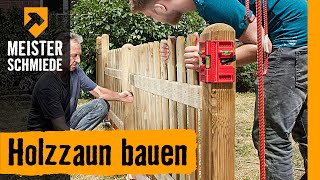 Holzzaun bauen  HORNBACH Meisterschmiede [upl. by Aluk357]