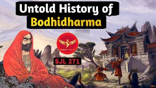 SJL271  Bodhidharma an Untold History  बोधिधम्मा  Martial Arts kung fu Founder  Science Journey [upl. by Ylicis279]