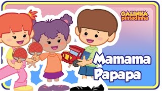 Mamama Papapa  Galinha Pintadinha 3  OFICIAL [upl. by Lenra]