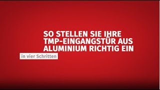 Eingangstür aus Aluminium richtig einstellen [upl. by Talanta]