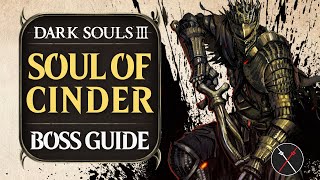 Soul of Cinder Boss Guide  Dark Souls 3 Boss Fight Tips and Tricks on How to Beat DS3 [upl. by Kacie]