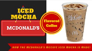 McDonalds McCafe Iced Mocha  How Is It Made [upl. by Ettezzus]