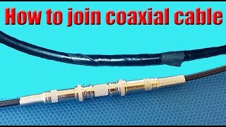 how to join coaxial cable [upl. by Raffin]