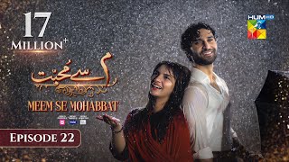 Meem Se Mohabbat CC  Episode 22  27th Feb 25  Sponsored By foodpanda Master Paints Skin White [upl. by Elmo]