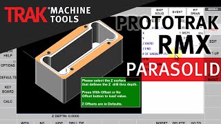 Parasolid Converter  ProtoTRAK RMX CNC  Advanced Mill Programming [upl. by Aicelav218]