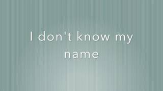 I Dont Know My Name Lyrics  Grace VanderWaal [upl. by Ariak]