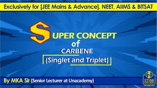 Carbene  General Organic Chemistry  Jee Mains Advance amp BITSAT  NEET amp AIIMS [upl. by Ecirtahs]