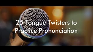 25 English Tongue Twisters Practice to Improve Pronunciation [upl. by Enala284]