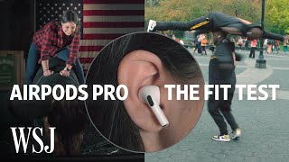 AirPods Pro Fit Test How Well Do They Stay In  WSJ [upl. by Ricker4]