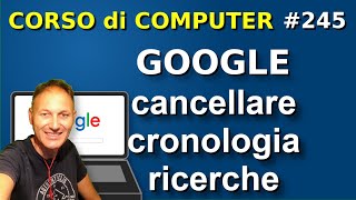 245 Come cancellare la cronologia delle ricerche in Google  Daniele Castelletti  AssMaggiolina [upl. by Enael]